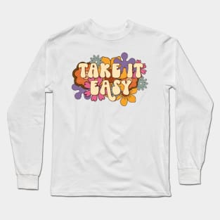 Take it easy Long Sleeve T-Shirt